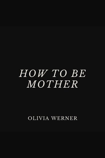How to Be Mother - cover
