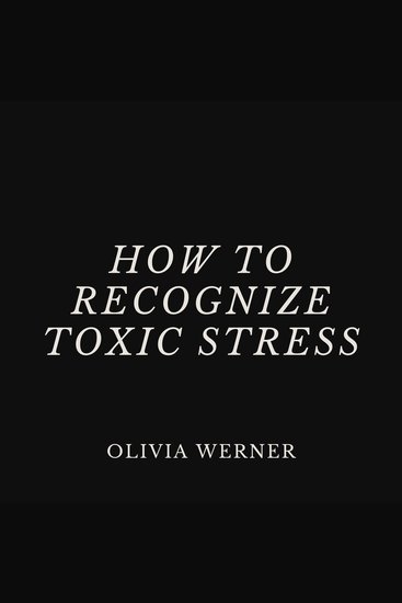 How to Recognize Toxic Stress - cover