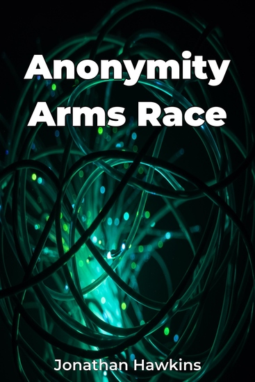 Anonymity Arms Race - cover