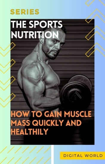How to Gain Muscle Mass Quickly and Healthily - cover