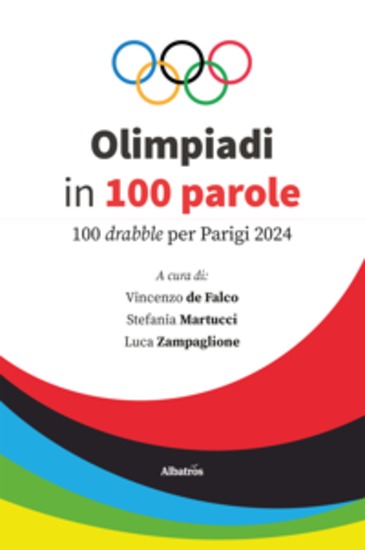 Olimpiadi in 100 parole 100 drabble per Parigi 2024 - cover