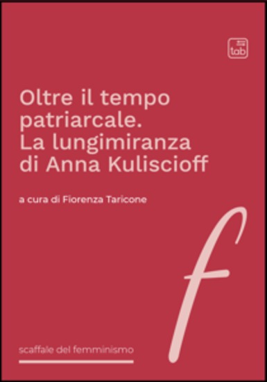Oltre il tempo patriarcale La lungimiranza di Anna Kuliscioff - cover