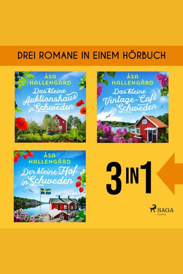 Das kleine Auktionshaus in Schweden Das kleine Vintage-Café in Schweden Der kleine Hof in Schweden - Die Wohlfühl-Reihe in einem Band - cover