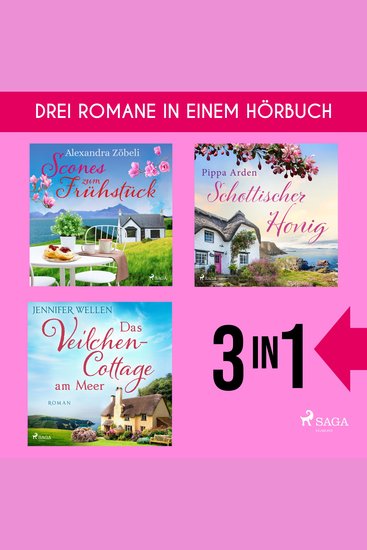 Scones zum Frühstück Schottischer Honig & Das Veilchencottage am Meer - Drei Schottland-Hörbücher in einem Band - cover