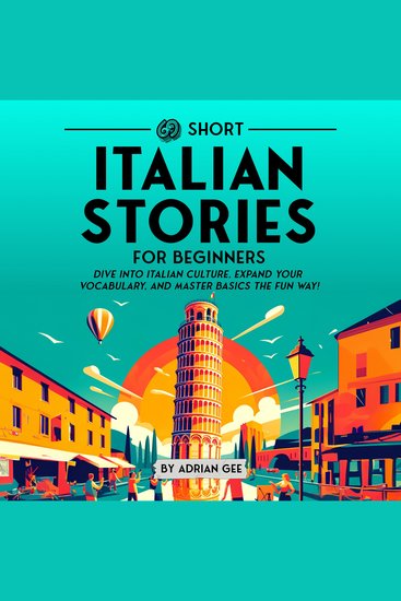69 Short Italian Stories for Beginners - Dive Into Italian Culture Expand Your Vocabulary and Master Basics the Fun Way! - cover