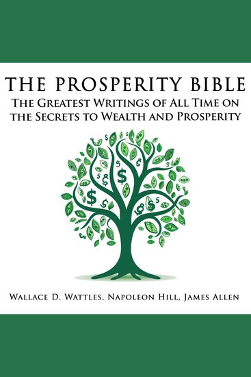 Prosperity Bible The: The Greatest Writings of All Time on the Secrets to Wealth and Prosperity - cover