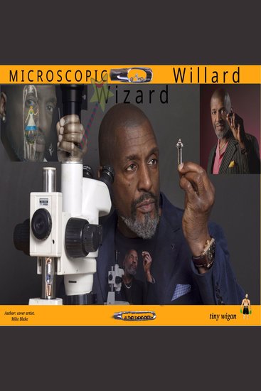 Microscopic Wizard Willard - : tiny wigan - cover