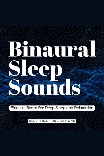 Binaural Sleep Sounds - Binaural Beats for Deep Sleep and Relaxation - cover