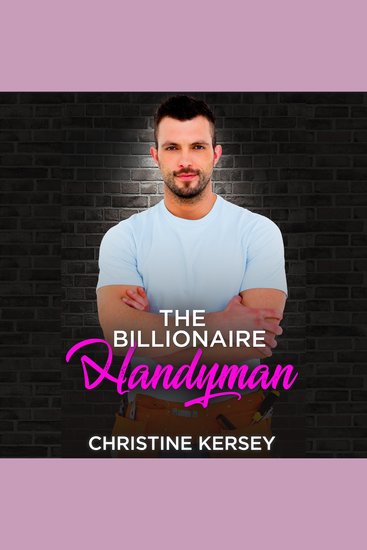 The Billionaire Handyman - Billionaires Find Love - cover