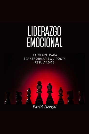 Liderazgo Emocional - La clave para transformar equipos y resultados - cover