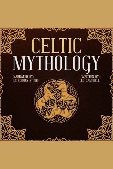 Celtic Mythology - Dive into Ancient Celtic Folklore Myths and Legends - cover