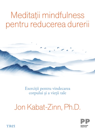 Meditații mindfulness pentru reducerea durerii - Exerciții pentru vindecarea corpului și a vieții tale - cover