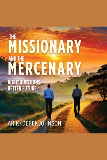 The Missionary and The Mercenary - Right Questions Better Future - cover