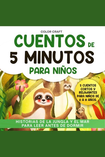 Cuentos de 5 minutos para niños: Historias de la jungla y el mar para leer antes de dormir - Cuentos cortos y relajantes para niños de 2 a 8 Años con ballenas tigres lémures perezosos y mucho más - cover