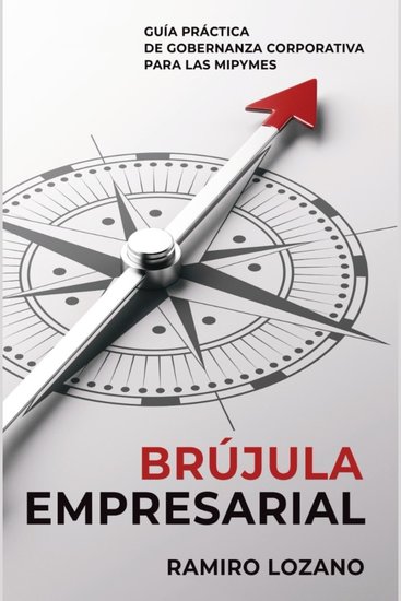 Brújula Empresarial - Guía Práctica de Gobernanza Corporativa para las MIPyMES - cover