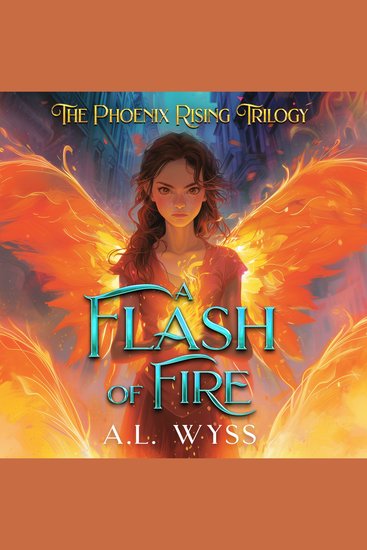 Flash of Fire - The Phoenix Rising Trilogy Book 1 - cover