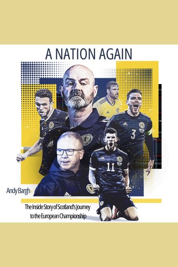 A Nation Again - The inside story of Scotland's journey to the European Championship - cover