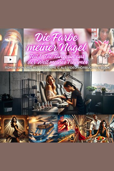 Die Farbe meiner Nägel - Die Tänzerin aus der Welt meines Traumes - cover