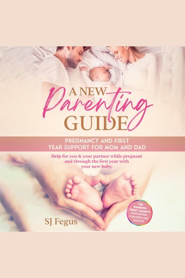 A New Parenting Guide - Pregnancy and First Year Support for Mom and Dad - cover