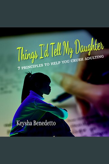 Things I'd Tell My Daughter - 7 Principles to Help You Crush Adulting - cover