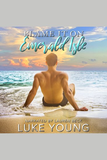 Blame it on Emerald Isle - A Spicy Laugh-Out-Loud Romantic Comedy - cover