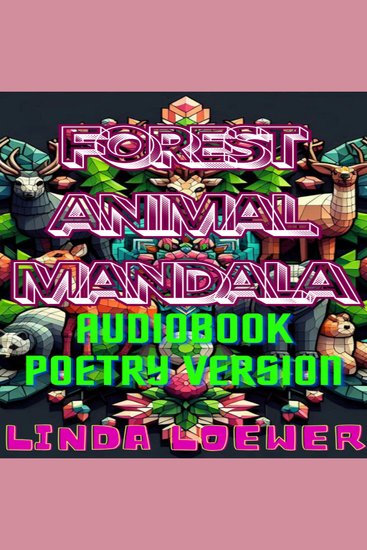 Forest Animal Mandala - Audiobook Poetry Version - cover