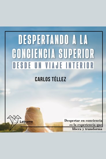 Despertando a la conciencia superior desde un viaje interior - cover