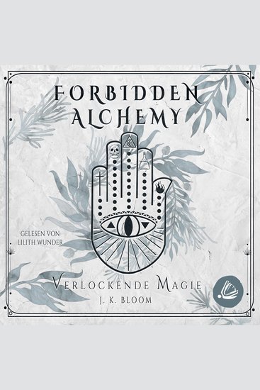 Forbidden Alchemy 2 - Verlockende Magie - Das sinnliche Finale des Bad Boys und seiner unerschrockenen Alchemistin - cover