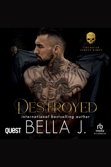 Destroyed: A Dark Friends to Lovers Romance - American Street Kings Book 3 - cover
