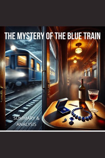 Mystery of the Blue Train The: Book summary & analysis - cover