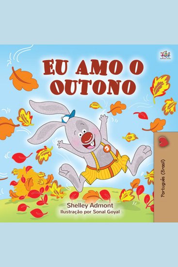 Eu amo o Outono (Portuguese Brazilian Edition) - I Love Autumn (Portuguese Brazilian Edition) - cover