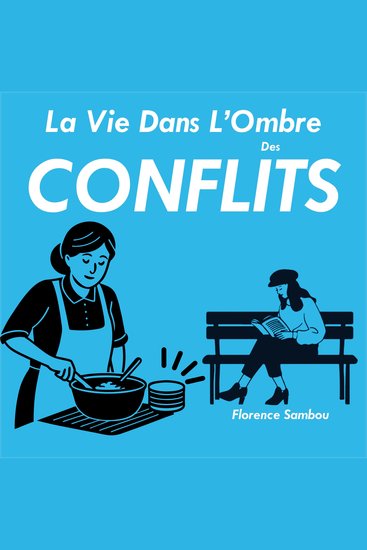 La Vie Dans L’Ombre Des Conflits - Entre rêves d'avenir et défis familiaux au cœur du Congo - cover