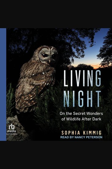 Living Night - On the Secret Wonders of Wildlife After Dark - cover
