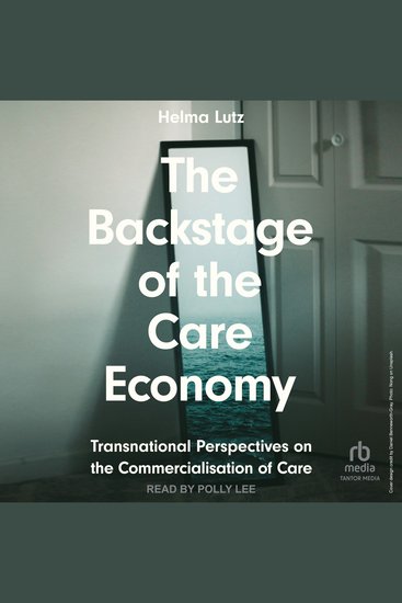 The Backstage of the Care Economy - Transnational Perspectives on the Commercialisation of Care - cover