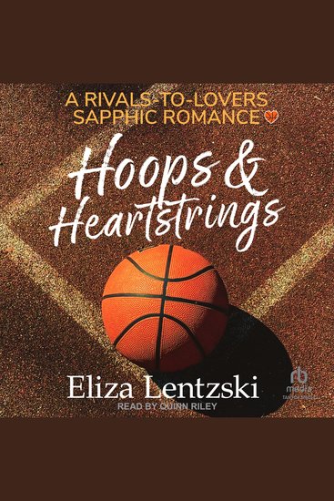 Hoops & Heartstrings - A Rivals-To-Lovers Sapphic Romance - cover