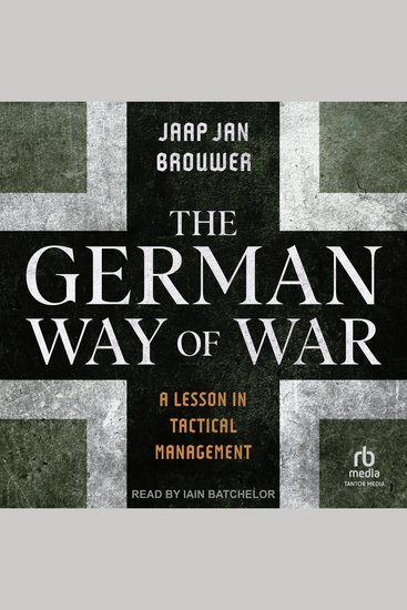 The German Way of War - A Lesson in Tactical Management - cover