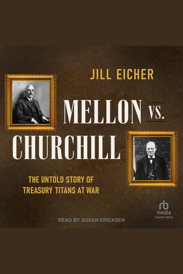 Mellon vs Churchill - The Untold Story of Treasury Titans at War - cover