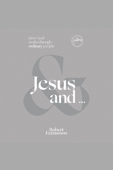 Jesus And - How God Works Through Ordinary People - cover