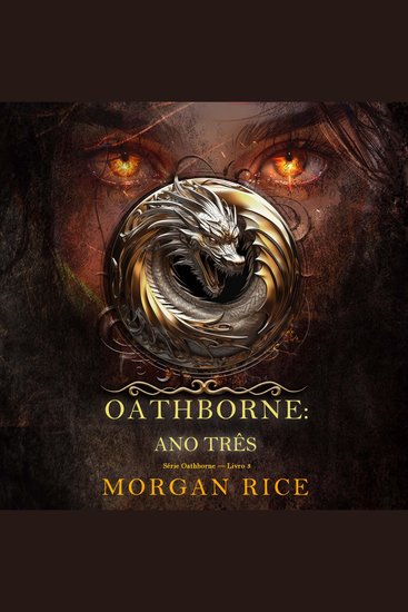 Oathborne: Ano Três (Série Oathborne — Livro 3) - Narrado digitalmente por uma voz sintética - cover
