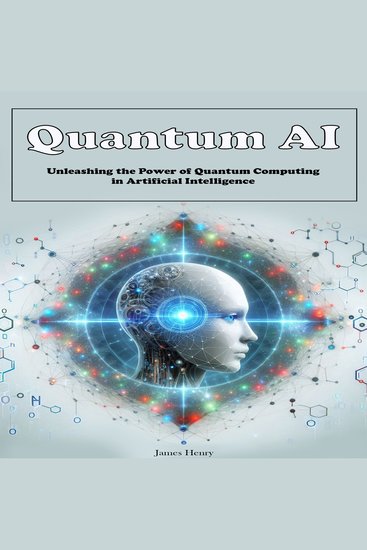 Quantum AI - Unleashing the Power of Quantum Computing in Artificial Intelligence - cover
