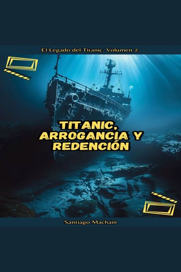 Titanic Arrogancia y Redención - cover