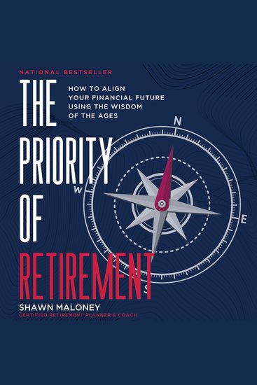 The Priority of Retirement - How to Align Your Financial Future Using the Wisdom of the Ages - cover