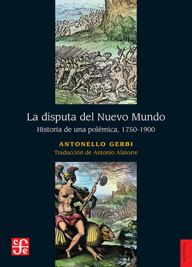 La disputa del Nuevo Mundo - Historia de una polémica 1750-1900 - cover
