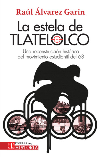 La estela de Tlatelolco Una reconstrucción histórica del Movimiento estudiantil del 68 - cover