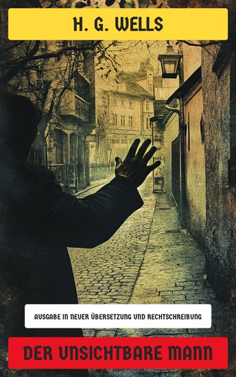 Der Unsichtbare Mann - Ausgabe in neuer Übersetzung und Rechtschreibung - cover