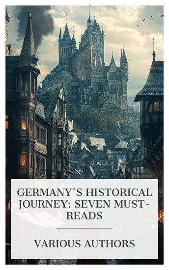 Germany's Historical Journey: Seven Must-Reads - Bismarck The Youth of the Great Elector The Youth of the Great Elector Blood and Iron etc - cover