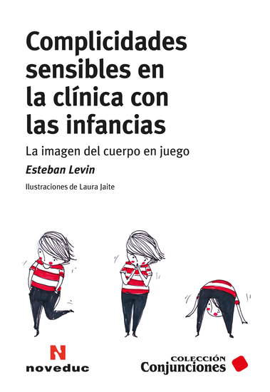 Complicidades sensibles en la clínica con las infancias - La imagen del cuerpo en juego - cover