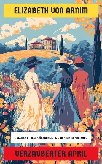 Verzauberter April - Ausgabe in neuer Übersetzung und Rechtschreibung - cover
