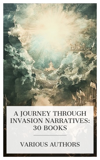 A Journey Through Invasion Narratives: 30 Books - The Daughter of Heaven The Invasion of France in 1814 Neath the Hoof of the Tartar etc - cover