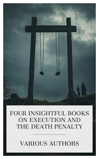 Four Insightful Books on Execution and the Death Penalty - The Dark Road Some Distinguished Victims of the Scaffold My Experiences as an Executioner etc - cover